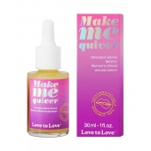 Возбуждающие капли для клитора Make Me Quiver - 30 мл. - Love to Love - купить с доставкой в Арзамасе