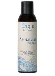 Интимный гель на водной основе Orgie All-Natural Acqua - 150 мл. - ORGIE - купить с доставкой в Арзамасе