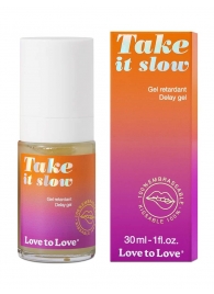 Пролонгирующий гель для мужчин Take It Slow - 30 мл. - Love to Love - купить с доставкой в Арзамасе
